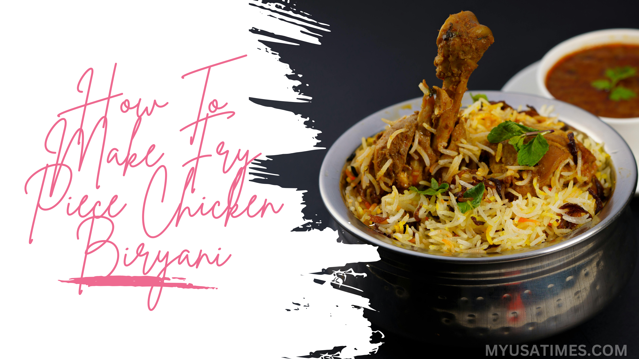 Delicious Chicken Biryani Recipe: Step-by-Step Guide to Making the Perfect Spicy and Flavorful Biryani at Home